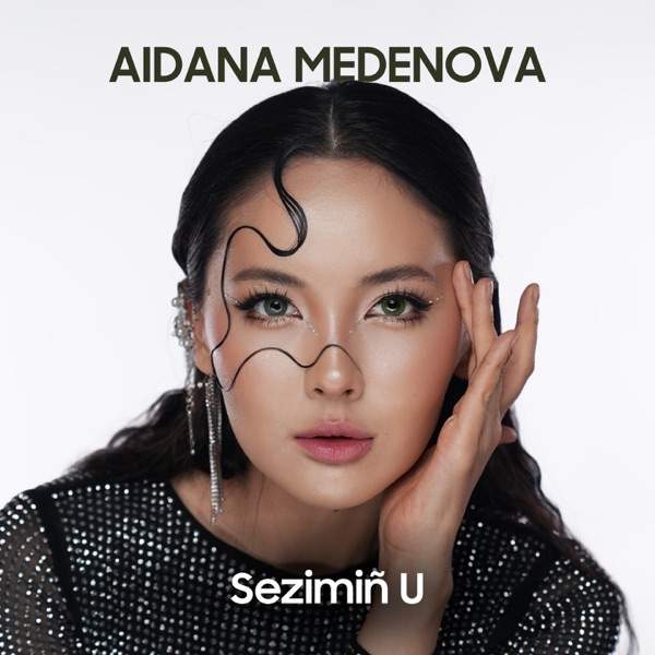Aidana Medenova – Sezimin U