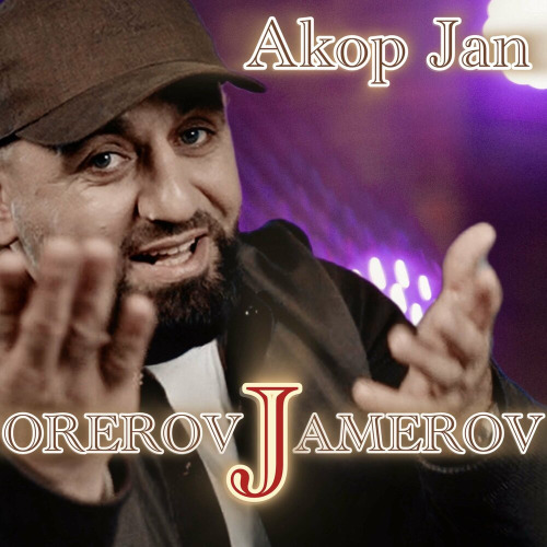 Akop Jan – Orerov Jamerov