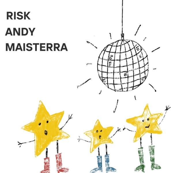 Andy Maisterra – Risk