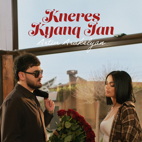 Artur Arakelyan – Kneres Kyanq Jan