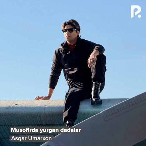 Musofirda yurgan dadalar