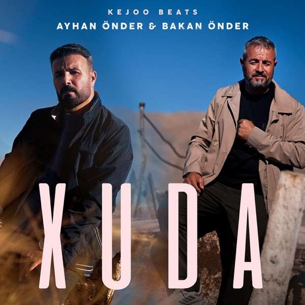 Ayhan Önder, Bakan Önder – Xuda