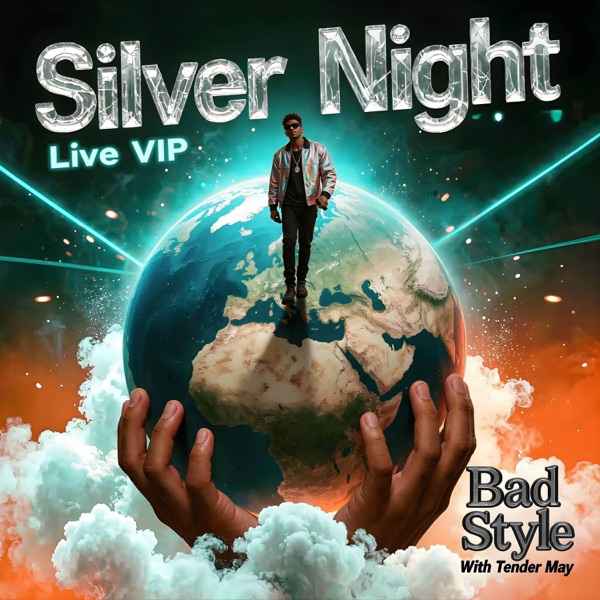 Bad Style, Tender May – Silver Night (Live VIP)