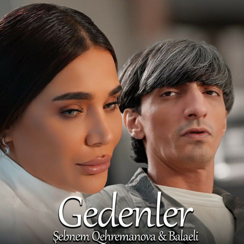 Balaeli, Şebnem Qehremanova – Gedenler