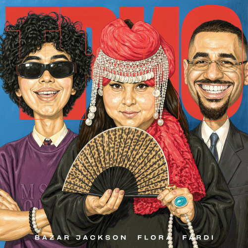 Bazar Jackson, Fardi, FLORA – Трио