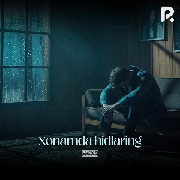 Benom guruhi – Xonamda hidlaring