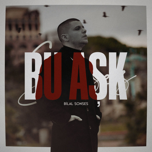 Bilal SONSES – Bu Aşk