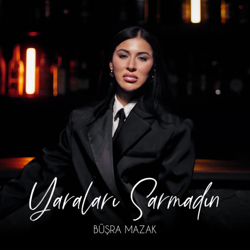 Büşra Mazak – Yaraları Sarmadın
