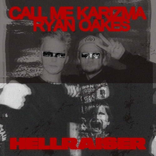 Call Me Karizma, Ryan Oakes – Hellraiser