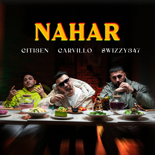 Carvillo, CITI3EN, Swizzy347 – NAHAR