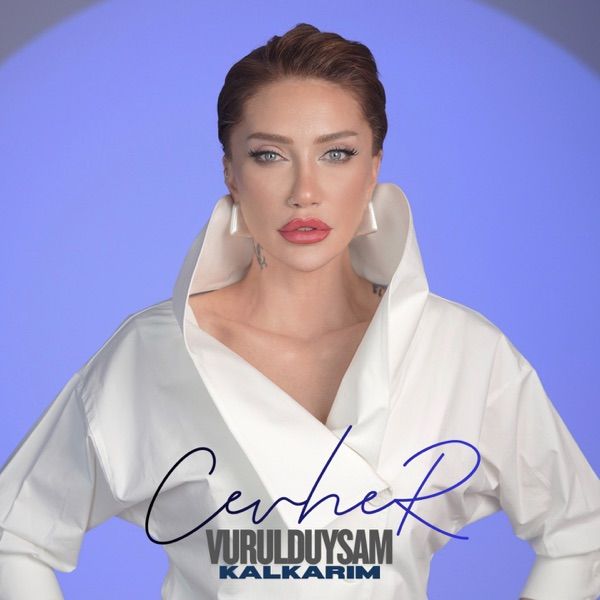 Cevher – Vurulduysam Kalkarım