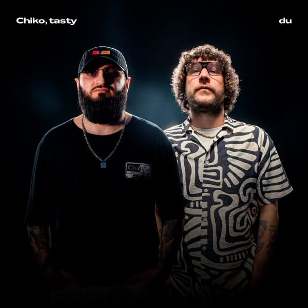 Chiko, tasty – Du
