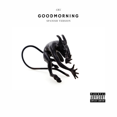 CRZ – GoodMorning (spanish version)