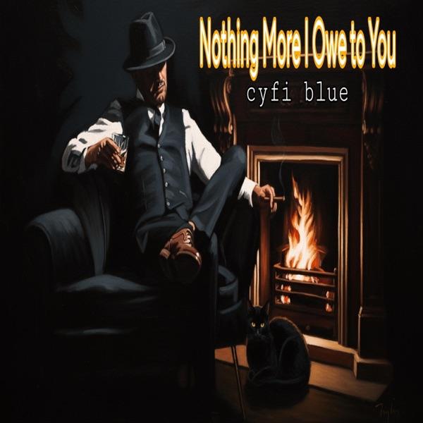 Cyfi Blue – I already paid my way