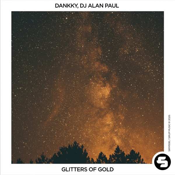 dankky, DJ Alan Paul – Glitters of Gold