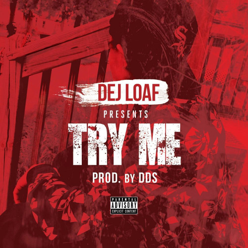 DeJ Loaf – Try Me