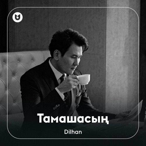 Dilhan – Тамашасын