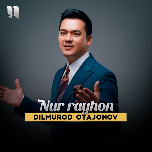 Dilmurod Otajonov – Nur rayhon