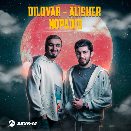 Dilovar, Alisher – Nopadid
