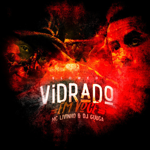 DJ Guuga, MC Livinho – Vidrado Em Você