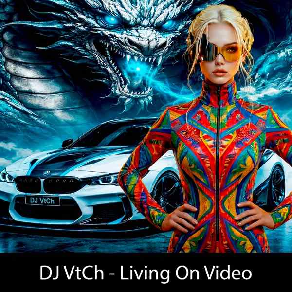 DJ VtCh – Living On Video