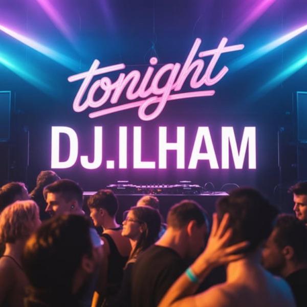 DJ.ILHAM – Me you