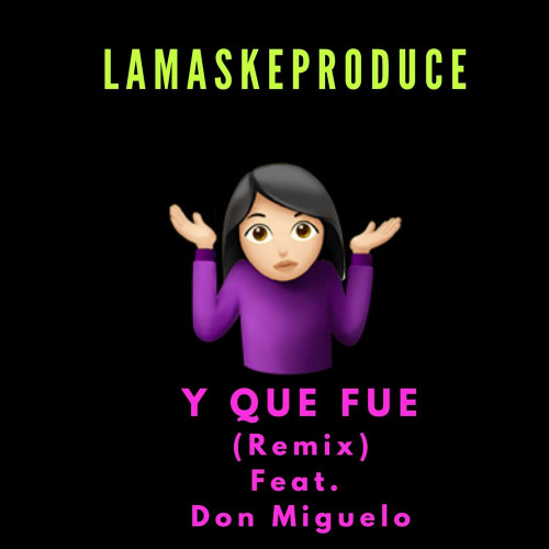 Don Miguelo – Y Que Fue