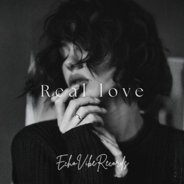 EchoVibe – Real Love (ECHOVIBE REMIX)