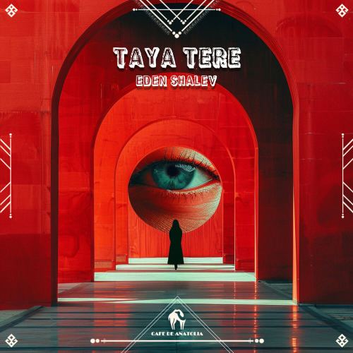 Eden Shalev, Cafe De Anatolia – Taya Tere