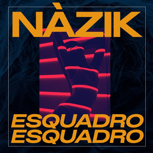 Esquadro – Nàzik