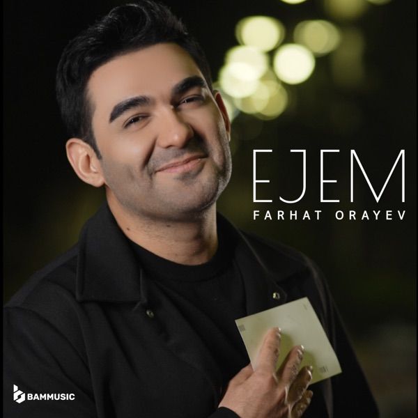 FARHAT ORAYEV – Ejem