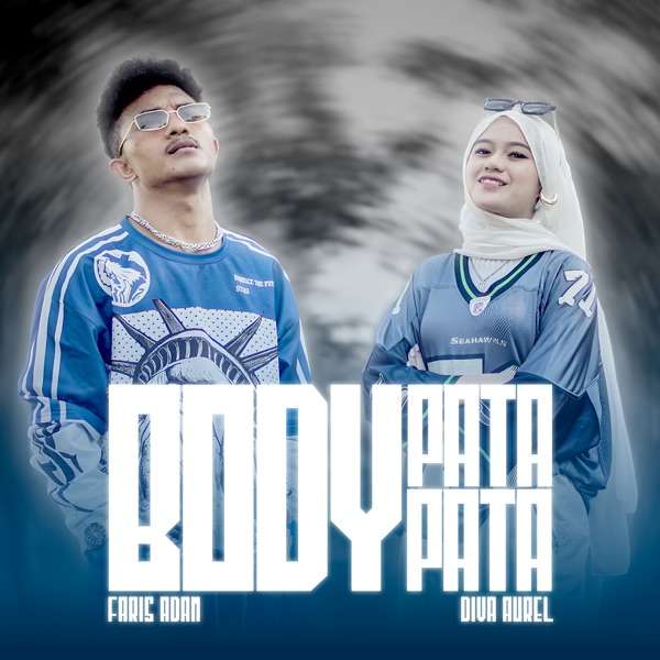Faris Adam, Diva Aurel – Body Pata Pata (Thailand Edit)