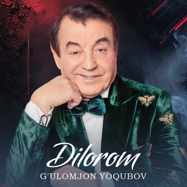 G'ulomjon Yoqubov – Dilorom