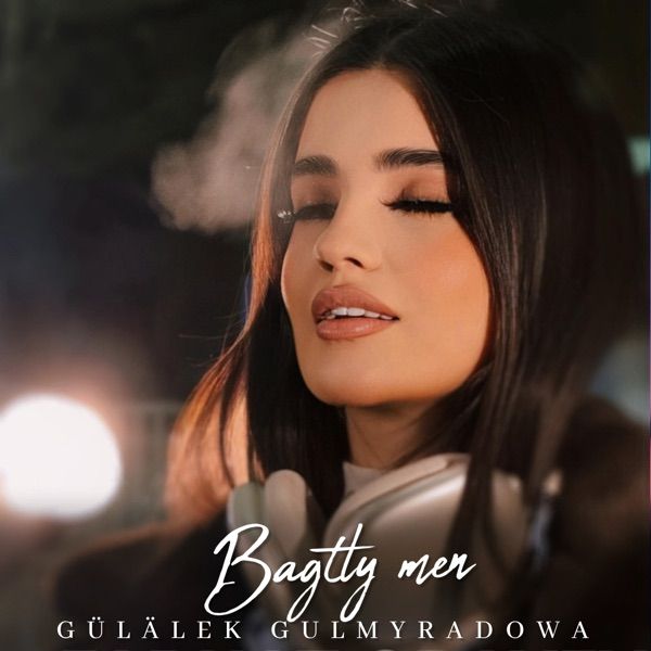 Gulalek Gulmyradowa – Bagtly men