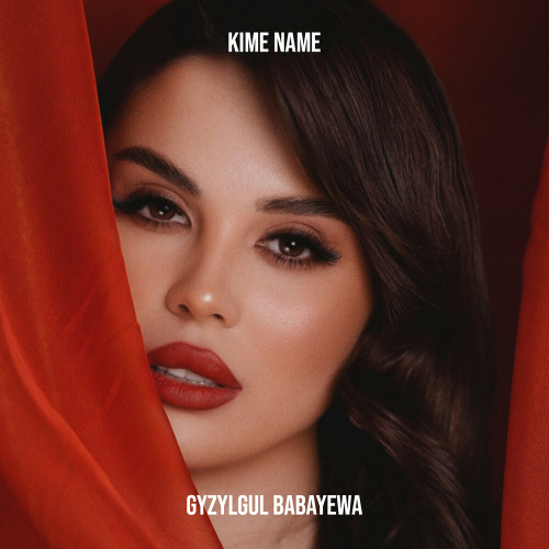 Gyzylgul Babayewa – Kime name