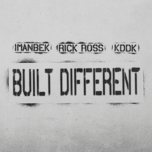 Imanbek, Rick Ross, KDDK – Built Different
