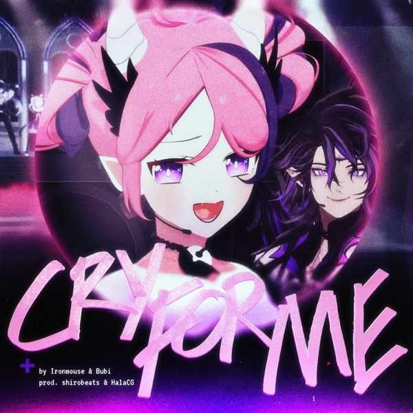 Ironmouse, shirobeats, HalaCG – Cry For Me (WA WA WA)