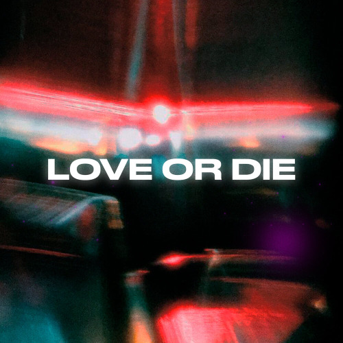 Love or Die