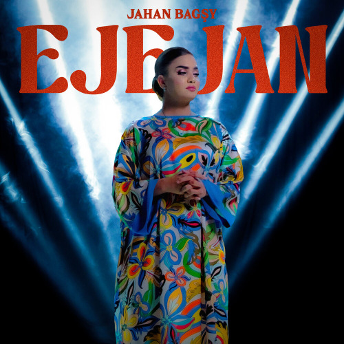 Jahan Bagşy – Ejejan