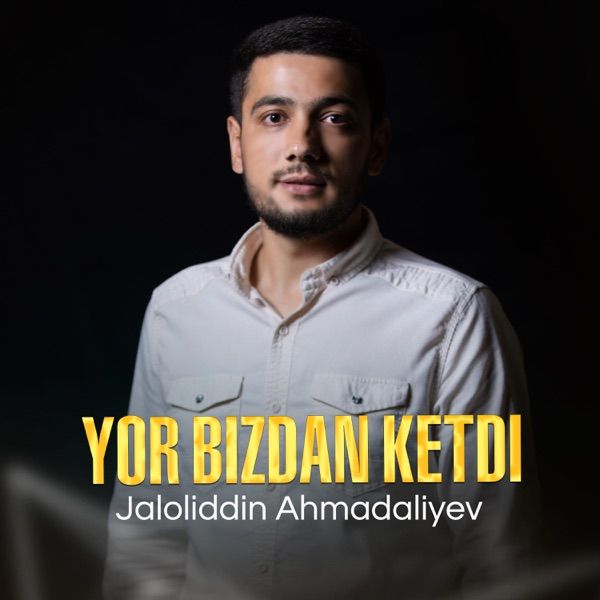 Jaloliddin Ahmadaliyev – Yor bizdan ketdi (DJ Tab remix)