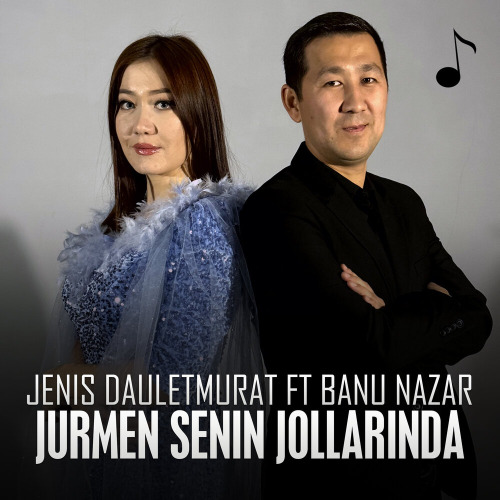 Jenis Dauletmurat, Banu Nazar – Jurmen senin jollarında