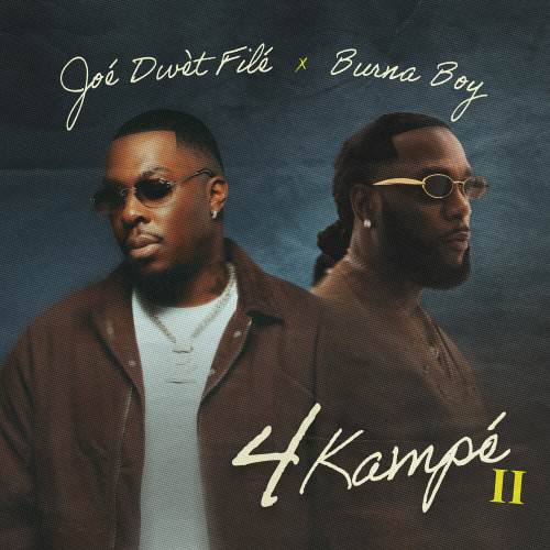 Joé Dwèt Filé, Burna Boy – 4 Kampé II