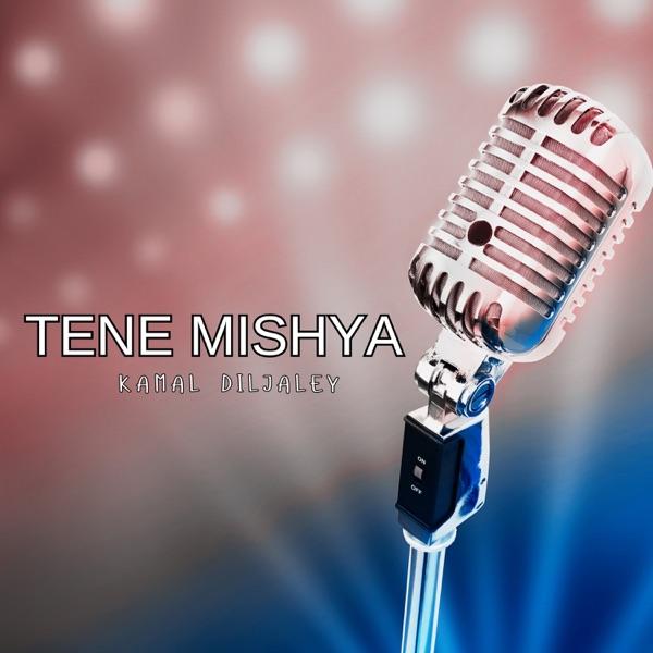 Kamal Diljaley – Tene Mishya