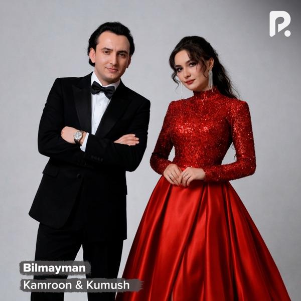 Kamroon, Kumush – Bilmayman