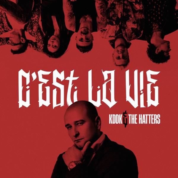 KDDK, The Hatters – C'est La Vie (Полная Версия)