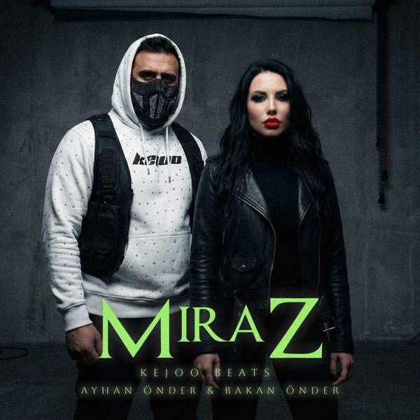 Kejoo Beats, Ayhan Önder, Bakan Önder – Mıraz