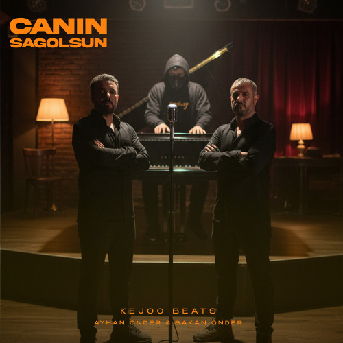 Kejoo Beats, Ayhan Önder, Bakan Önder – Canın Sağolsun