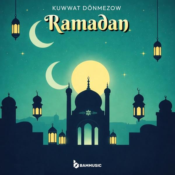KUWWAT DÖNMEZOW – Ramadan