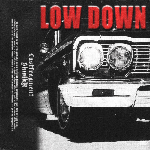 Lastfragment, SKWLKR – Low Down