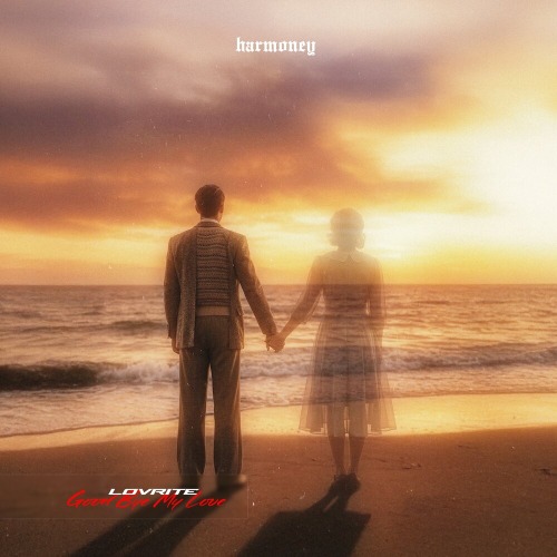 Lovrite – My Love goodbye